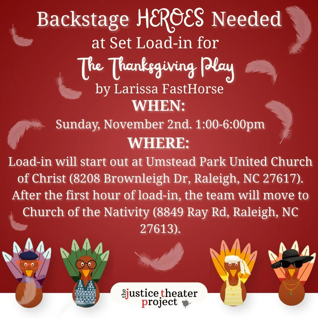 ✨Backstage HEROES Needed✨

Are you looking for opportunities to get involved with the local theatre community? If so, come help The Justice Theater Project load in the set for &quot;The Thanksgiving Play&quot; on Sunday, November 2md from 1:00pm to 6