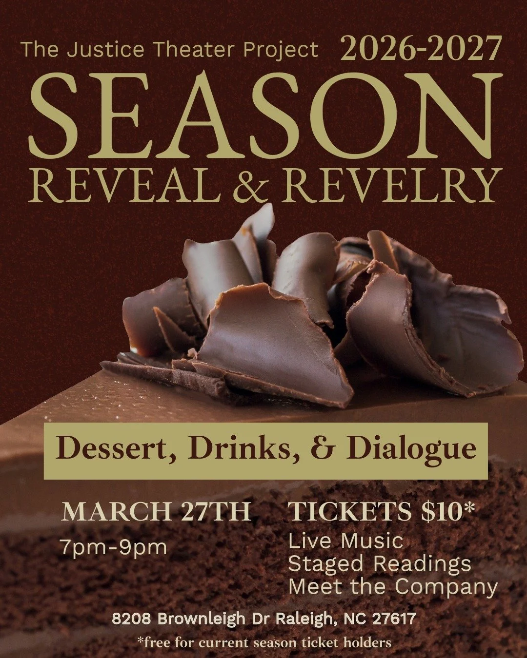 It's time for The Justice Theater Project's 2026-2027 Season Reveal and Revelry!

Join us from 7:00pm - 9:00pm on Friday, March 27th at our home at Umstead Park UCC for an evening of live music, staged readings, desserts, drinks, and dialogue with ou