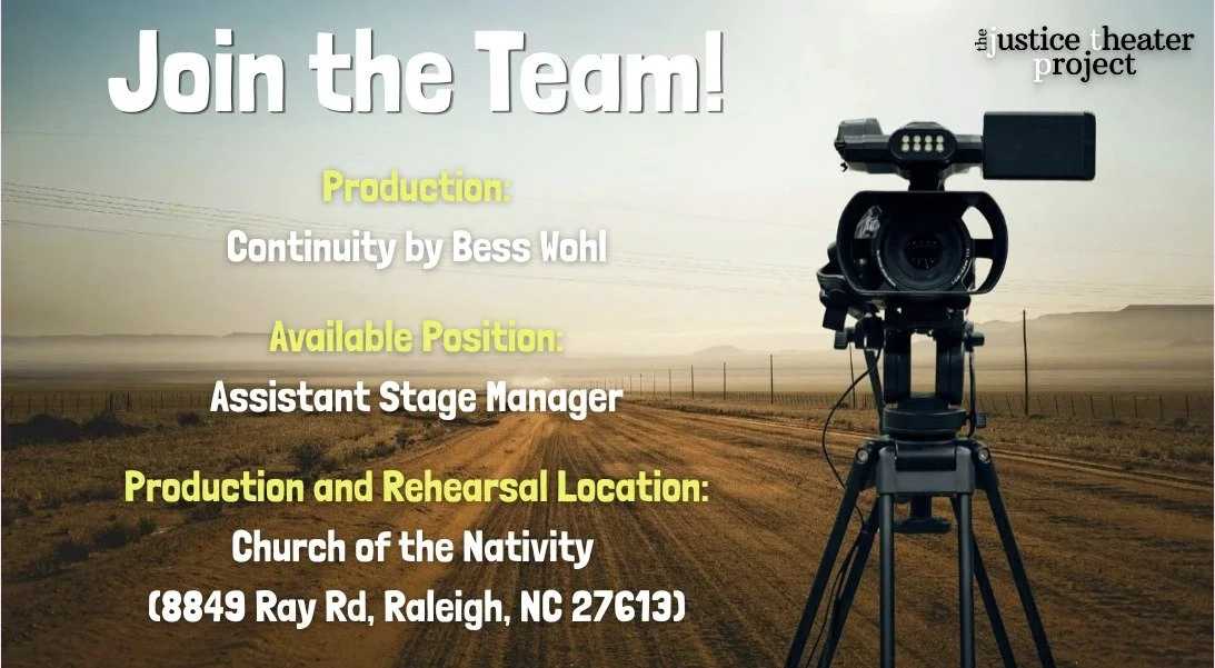 📣JOIN THE TEAM!📣

The Justice Theater Project is seeking an Assistant Stage Manager for their upcoming production of "Continuity" by Bess Wohl.

PRODUCTION AND REHEARSAL LOCATION: Church of the Nativity (8849 Ray Rd, Raleigh, NC 27613)

S