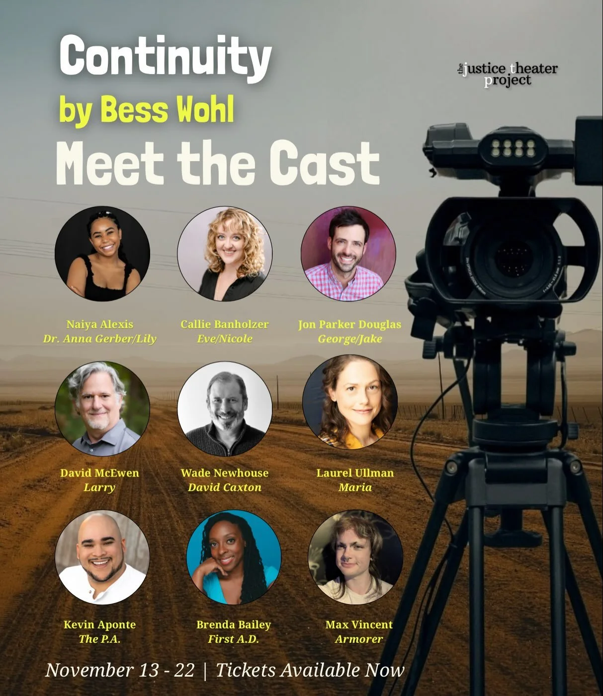 The Justice Theater Project continues its 2026&ndash;27 &ldquo;Outside the Lines&rdquo; season with Continuity by Pulitzer Prize-winner Bess Wohl, running November 13&ndash;22, 2026. Directed by Bonnie Webster, the dark comedy follows a film crew on 