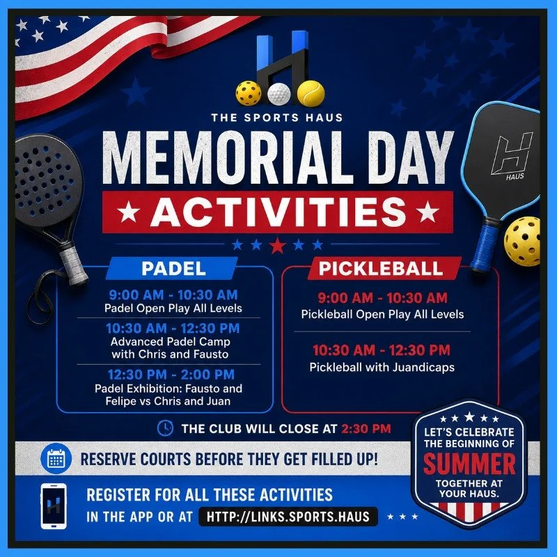 🇺🇸 MEMORIAL DAY AT THE HAUS 🇺🇸

Kick off summer the right way with a full day of Padel &amp; Pickleball action at The Sports Haus! ☀️🎾

🔥 PADEL
&bull; 9:00AM &ndash; 10:30AM: Open Play (All Levels)
&bull; 10:30AM &ndash; 12:30PM: Advanced Camp 