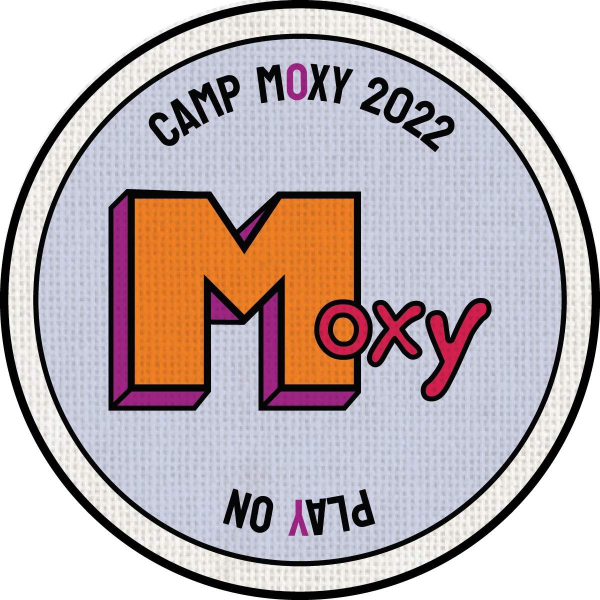 A circular badge for Camp Moxy 2022 with large orange and purple 3D text 'M' and 'Moxy' in black, and black text around the edge reading 'Camp Moxy 2022' and 'play on'.