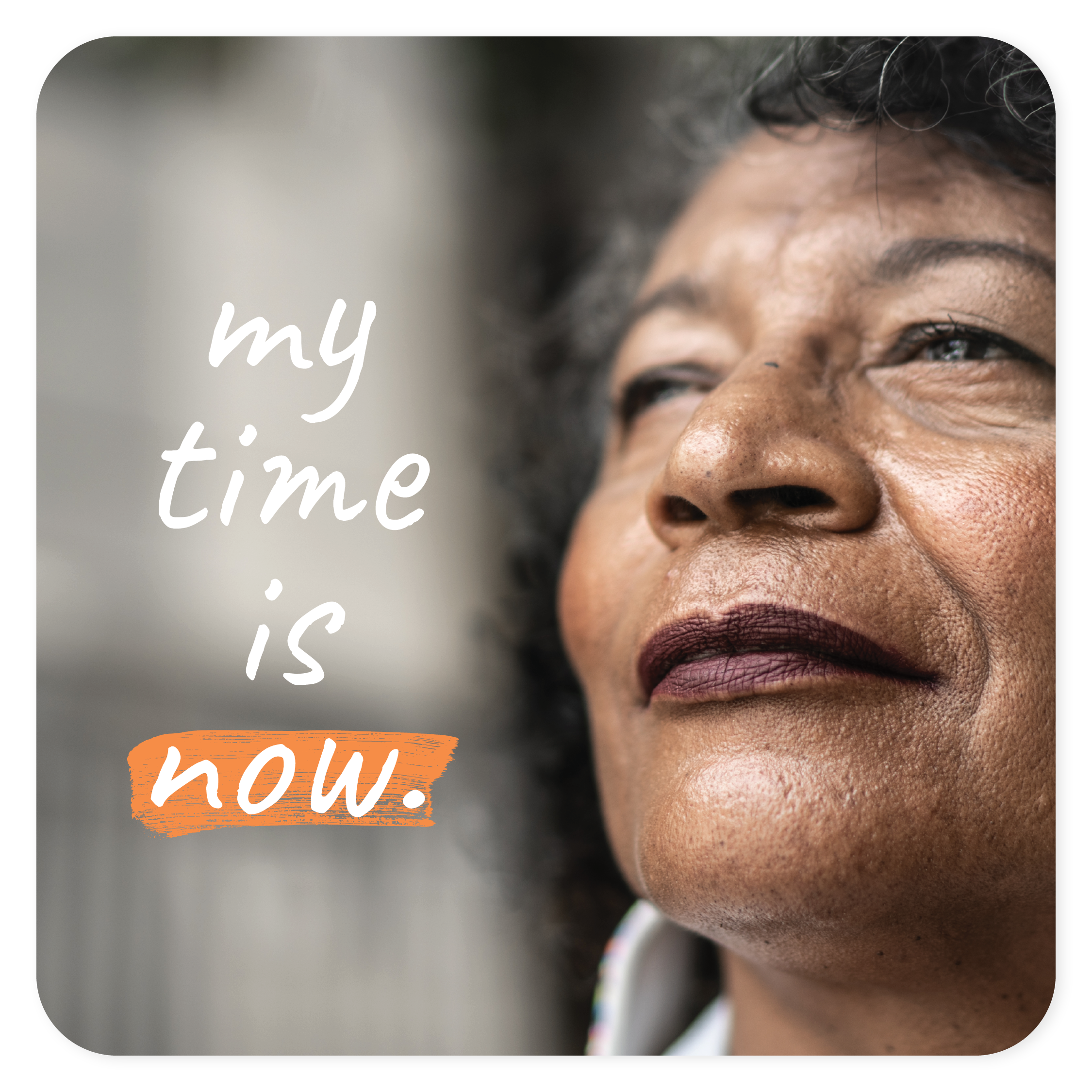 My Time is Now (Campaign)