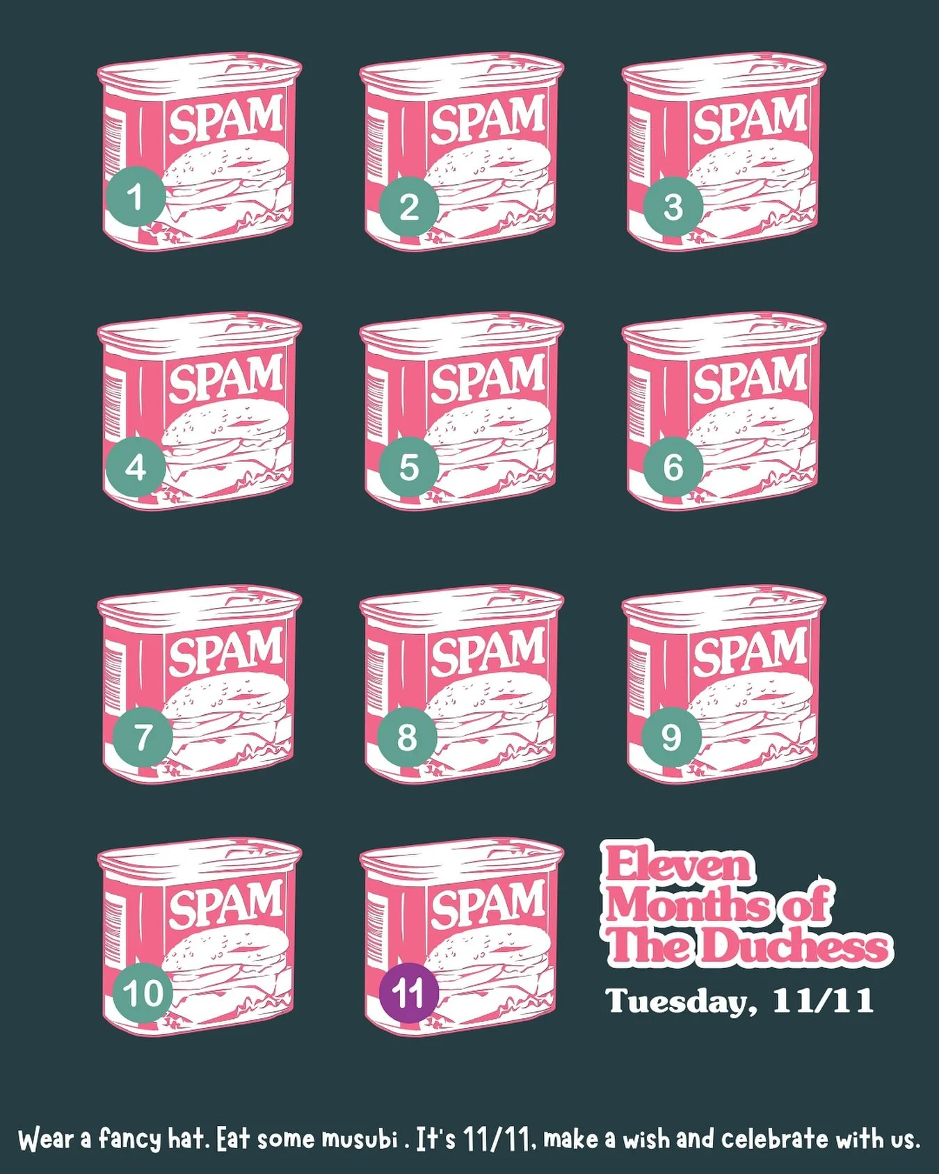Eleven months of The Duchess on 11/11! TALK ABOUT MAKE A WISH, ammirite??! 

We are so happy to be here in Hampden and nothing like a funky, fun celebration of our 11-monthaversary to mark that joy. Come in tonight for eleven special chesas (that&rsq