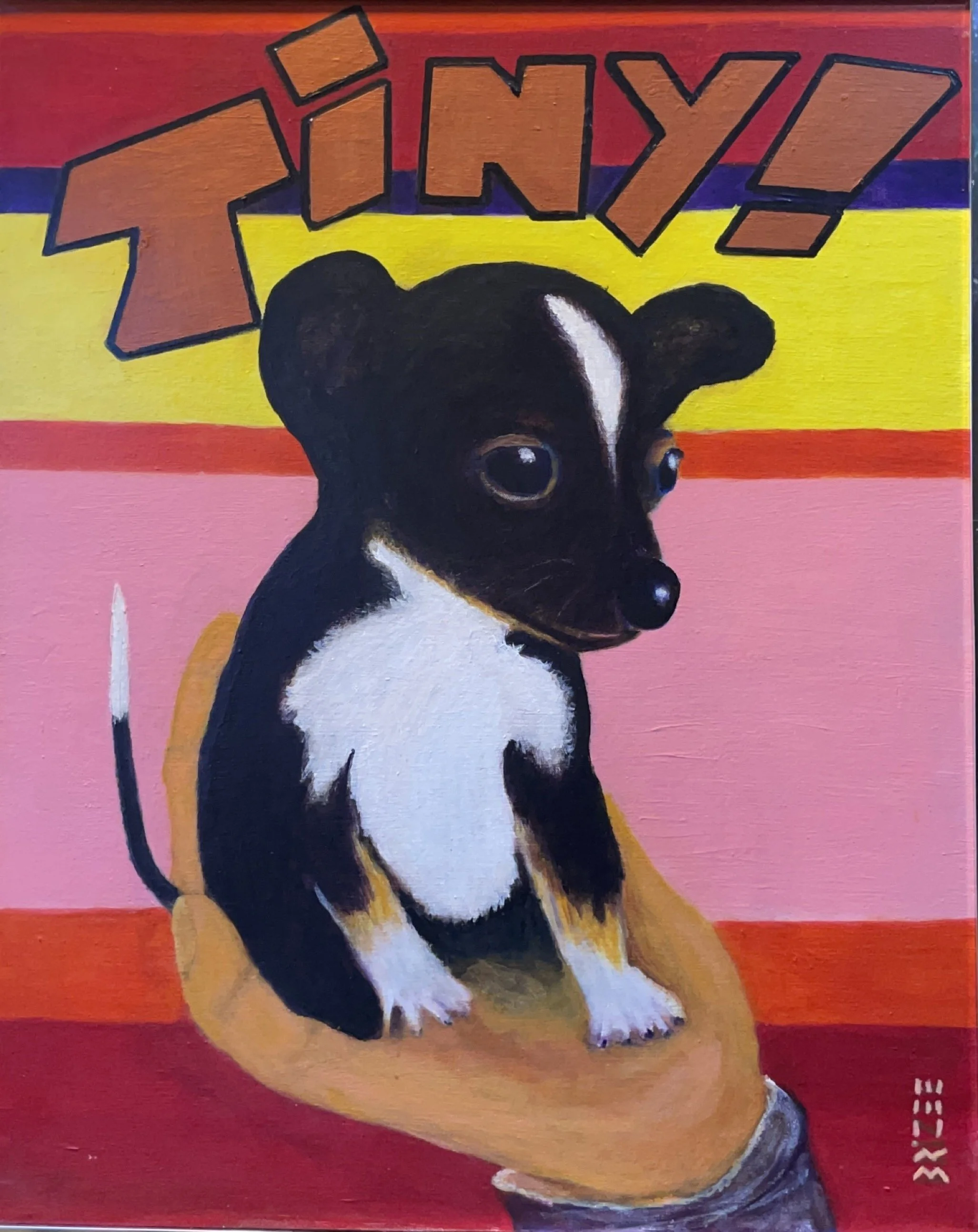 TINY!
26 x 34
Acrylic on canvas
(NLFS)