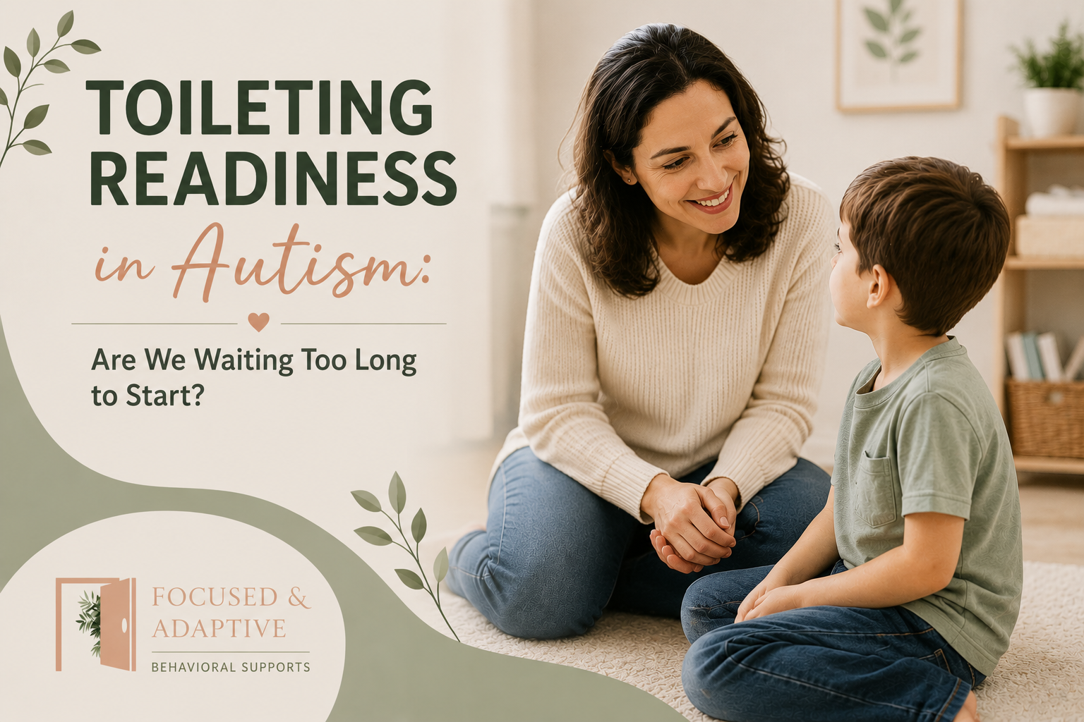 Toilet Training Readiness in Autism: Are We Waiting Too Long to Start?