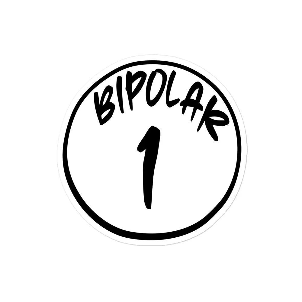Bipolar 1 Sticker