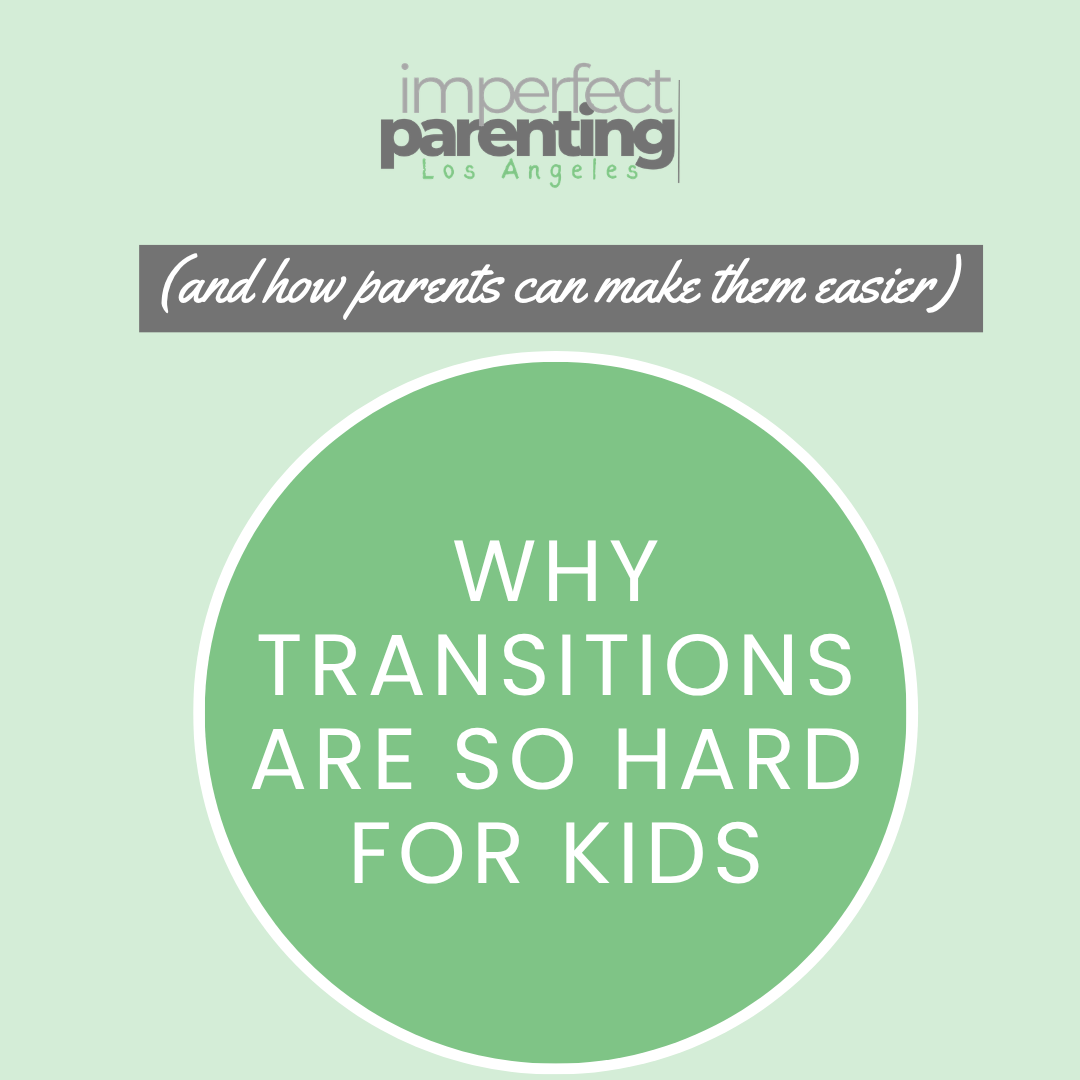 Why Transitions Are So Hard for Kids (And How Parents Can Make Them Easier)