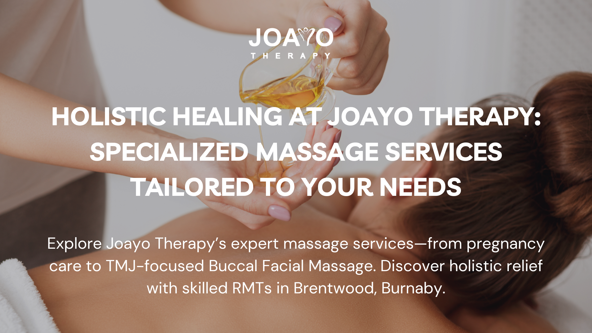 Holistic Healing at Joayo Therapy: Specialized Massage Services Tailored to Your Needs