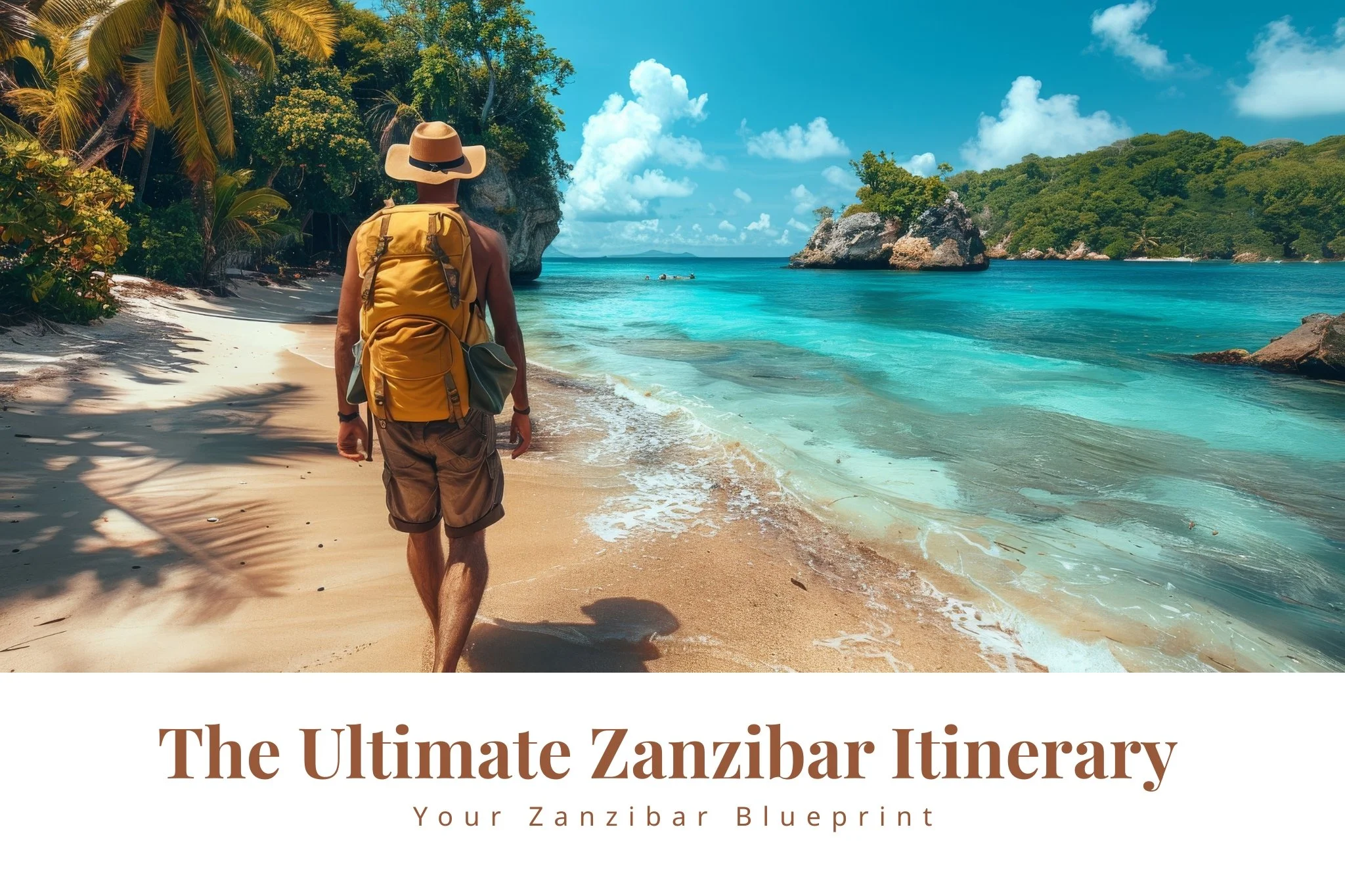 The Ultimate Zanzibar Itinerary: A 7 & 10 Day Blueprint for Paradise
