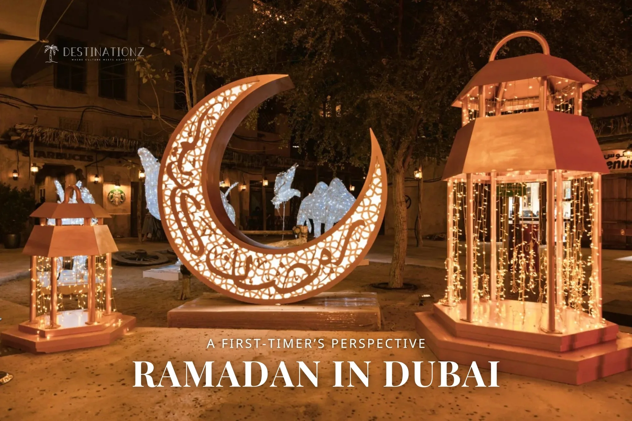Ramadan in Dubai 2026: A First-Time Visitor’s Guide (What to Expect)