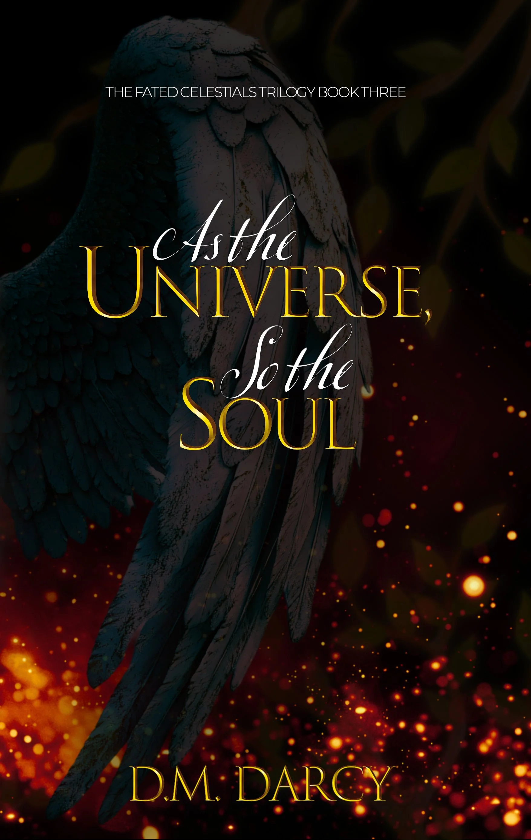 Book cover titled "As the Universe, So the Soul" by D.M Darcy, featuring a dark, detailed illustration of a bird with glowing fiery background.