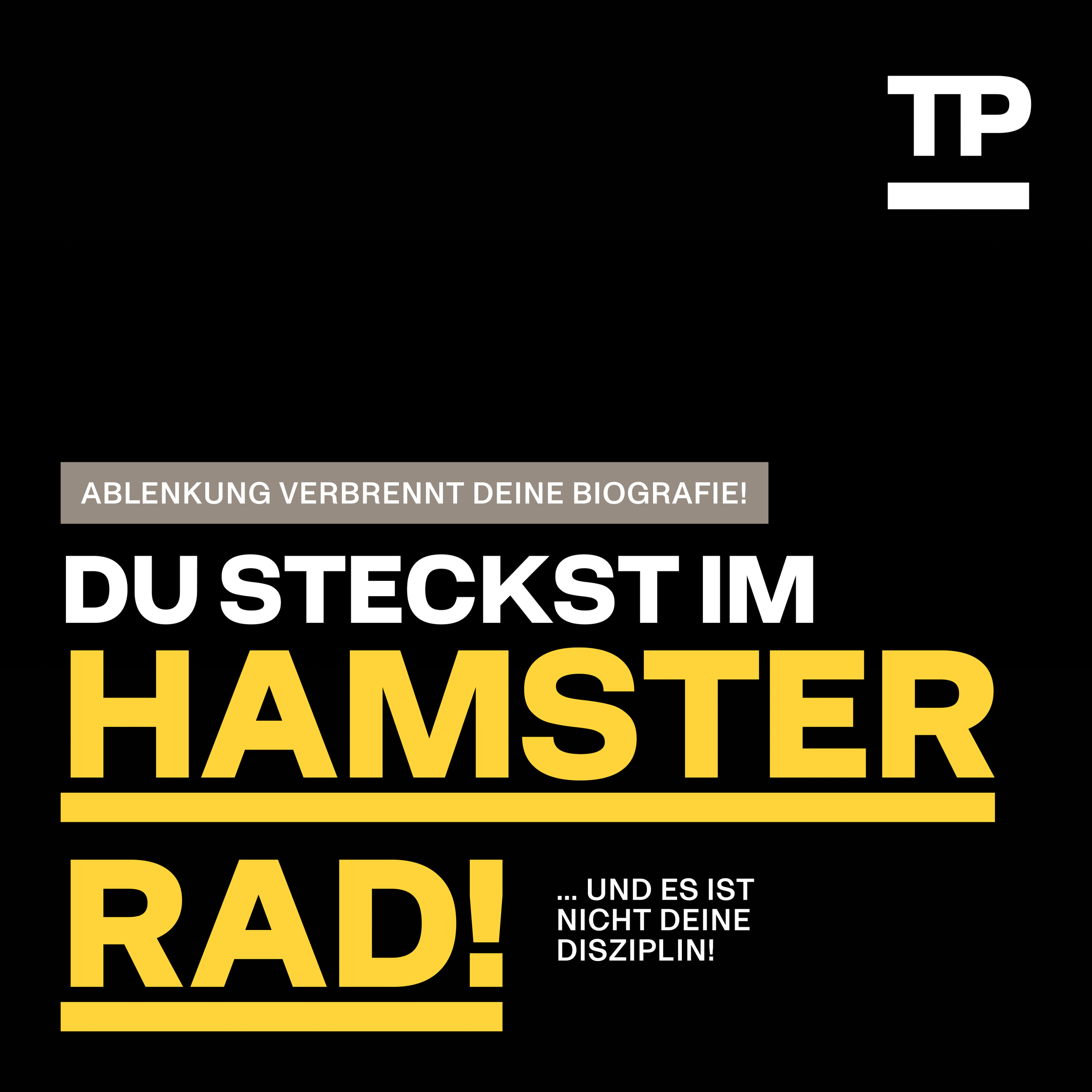 Warum du im Hamsterrad steckst [...und es nicht Disziplin ist!] 99#