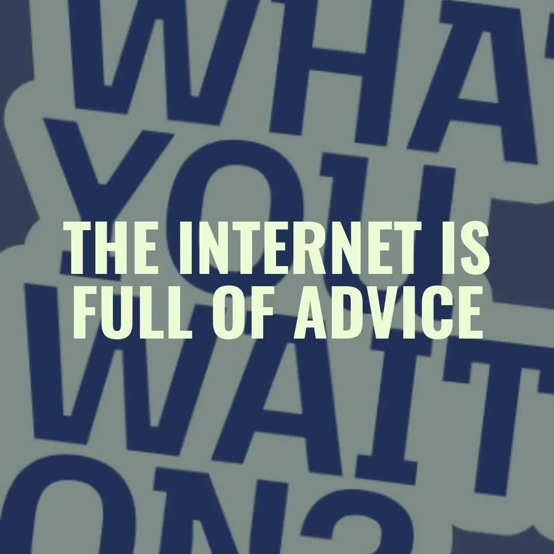 The internet is full of advice.