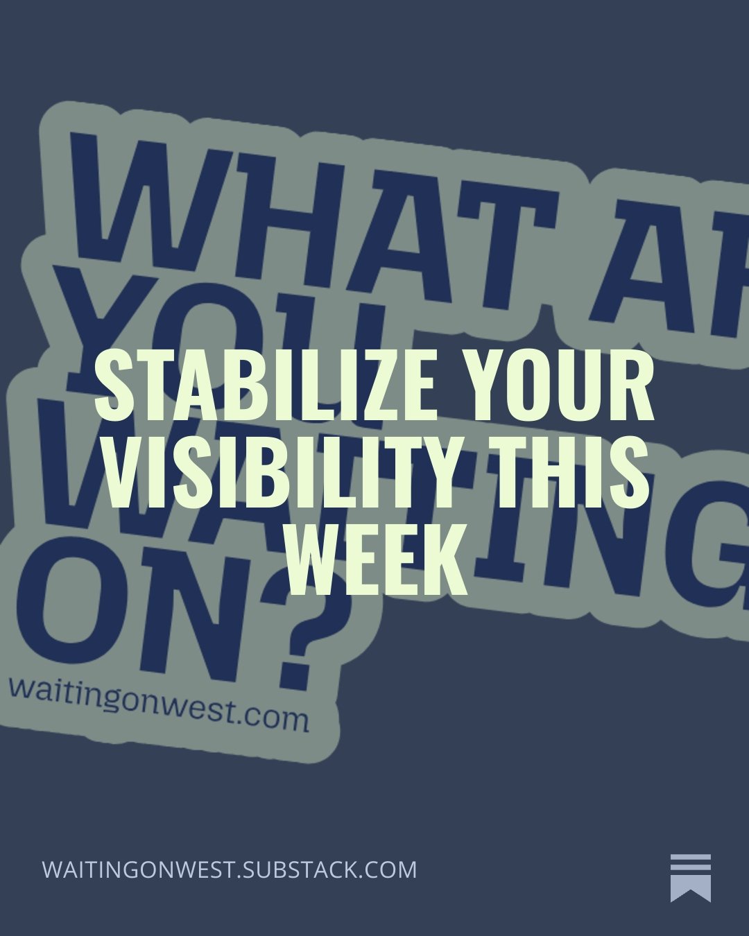 Graphic with text overlay advising to stabilize visibility for your small business this week.