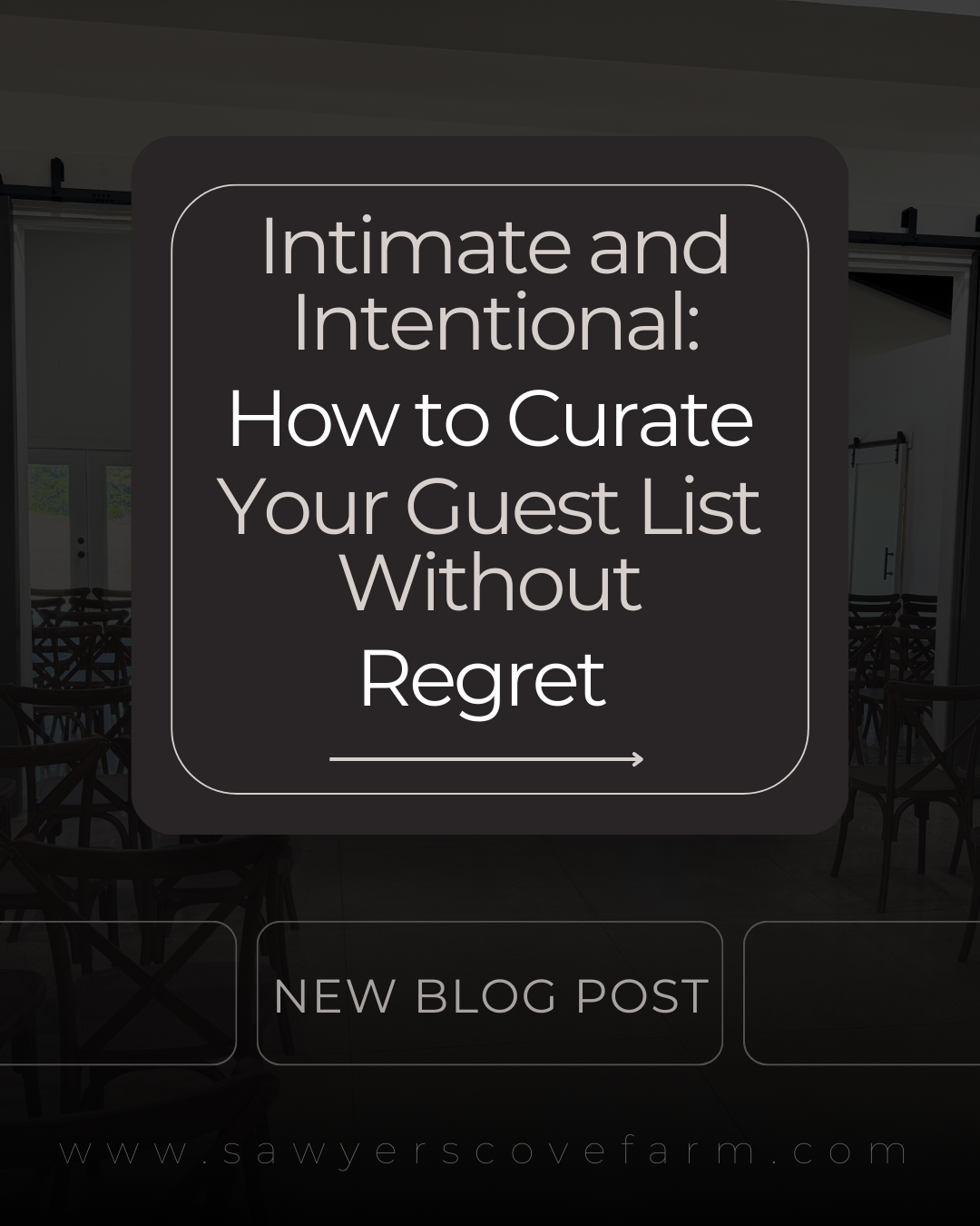 Intimate and Intentional: How to Curate Your Guest List Without Regret