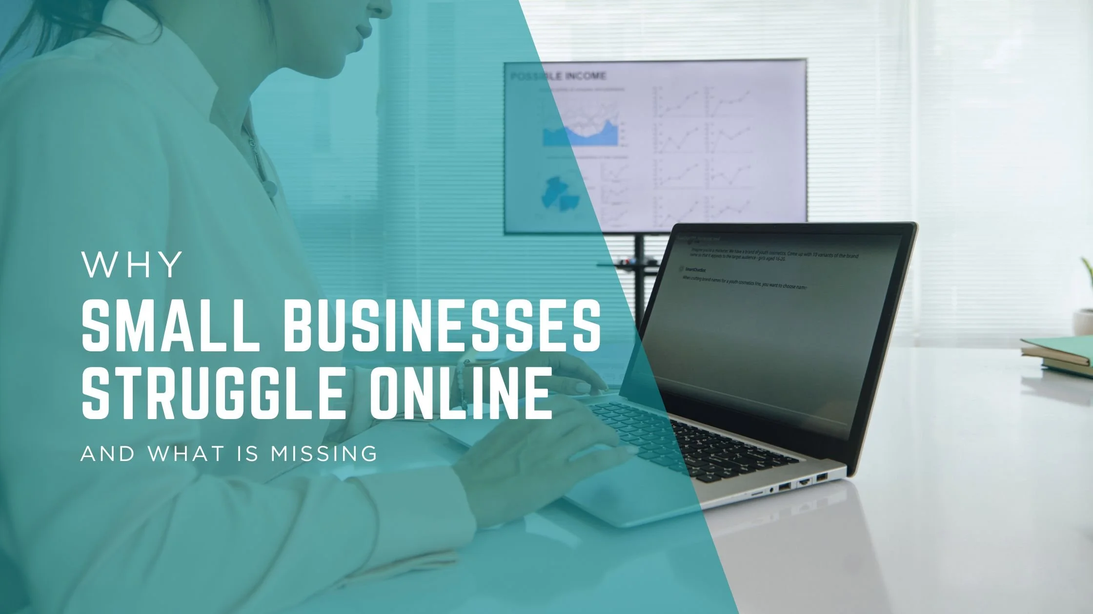 Why Small Businesses Struggle Online and What Is Missing