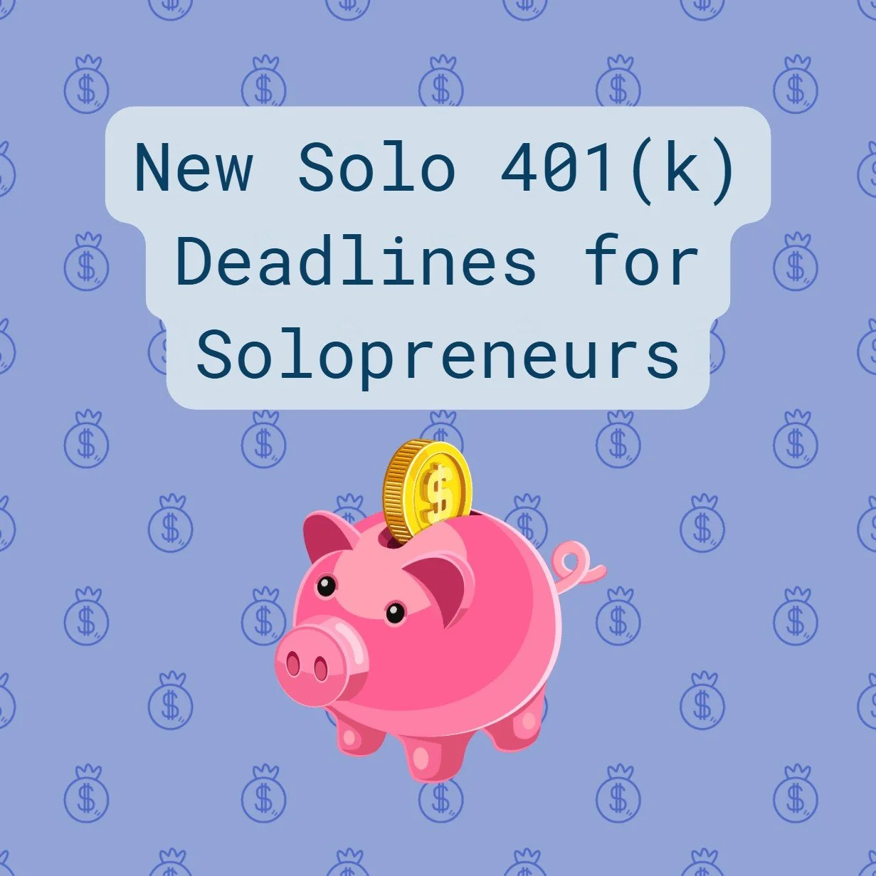 Maximizing the Solo 401(k): new deadlines and tax benefits for solopreneurs