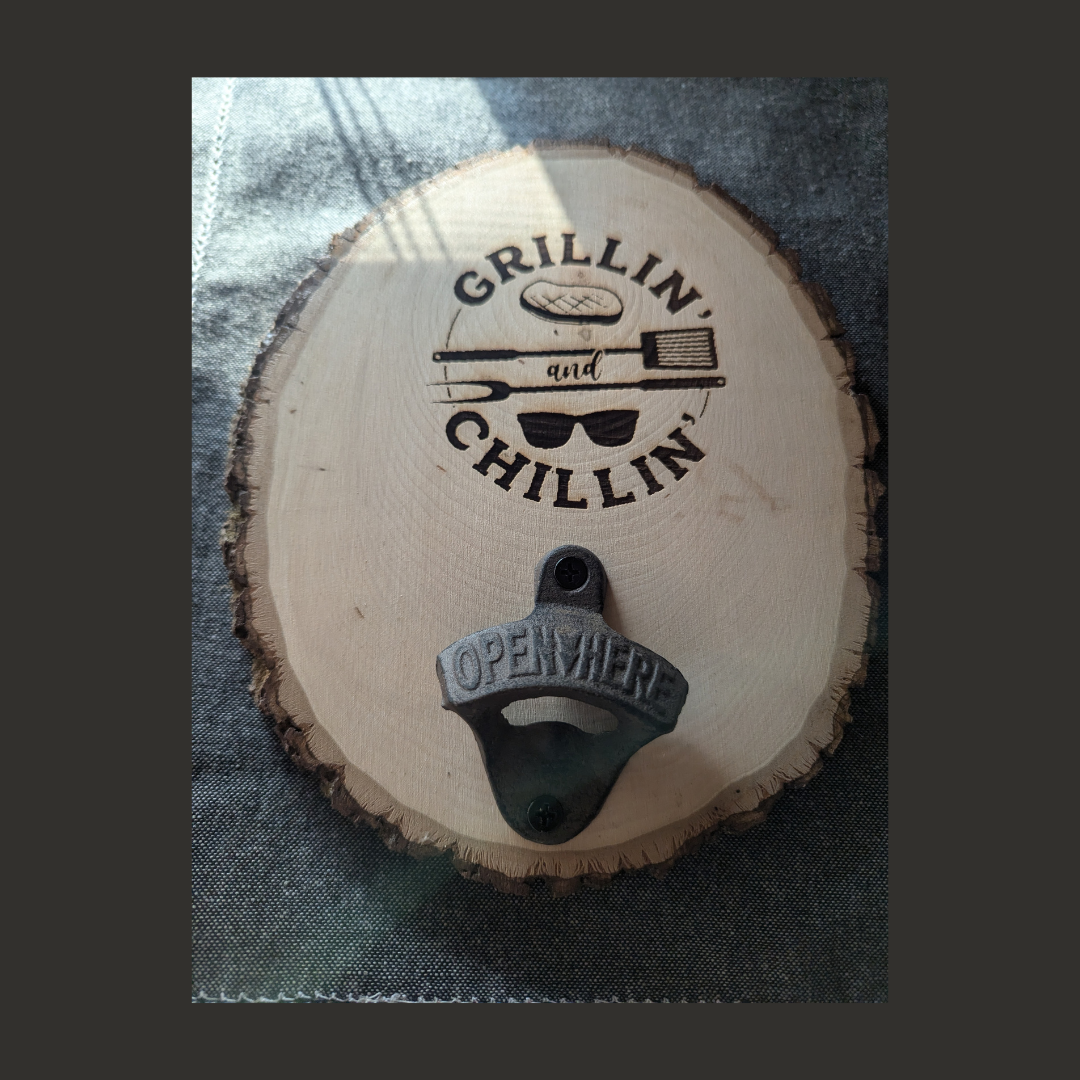 Grillin and Chillin Bottle Opener