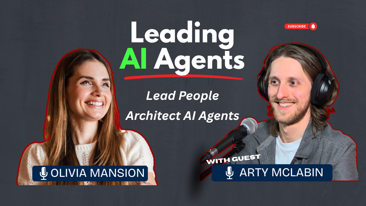 Arty McLabin On Leading People &amp; AI Agents as a CEO