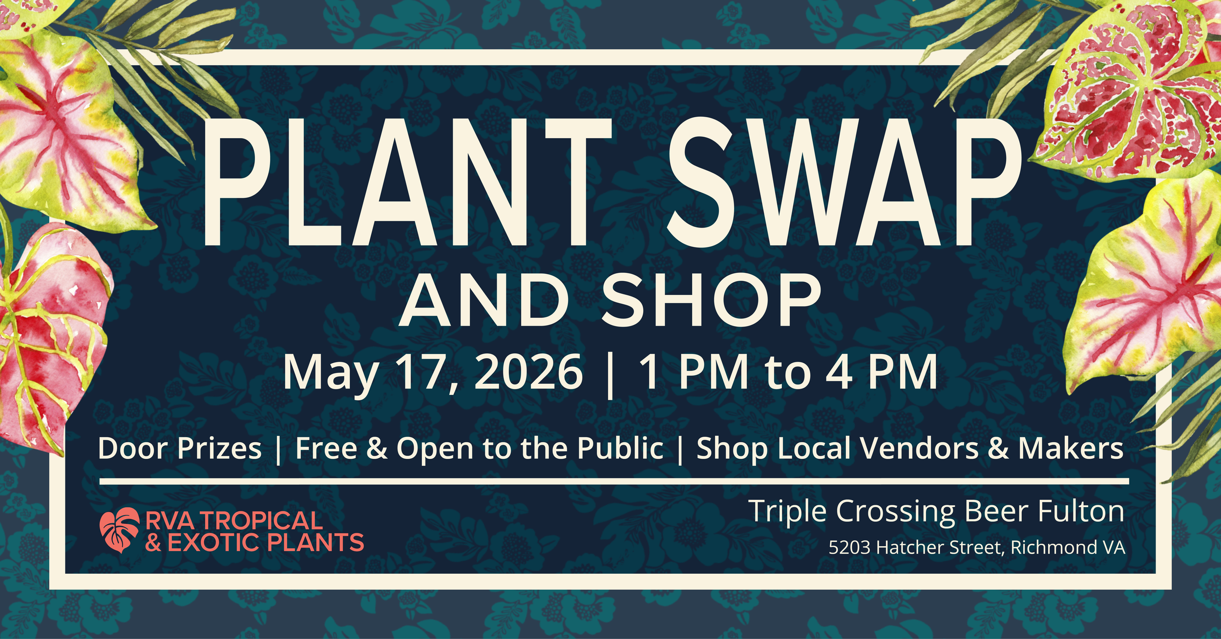 RVA Tropical &amp; Exotic Plants: May Plant Swap &amp; Local Maker Market at Triple Crossing Beer Fulton