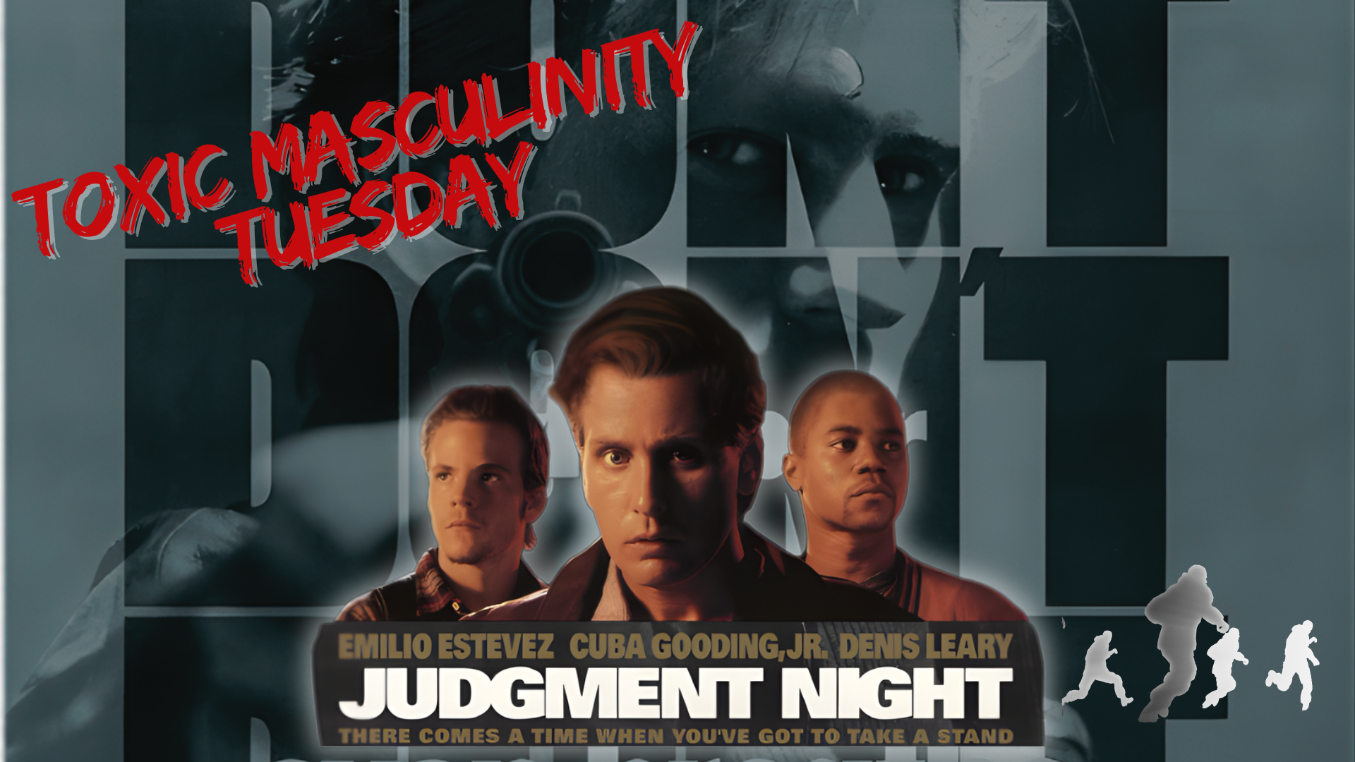 Toxic Masculinity Tuesday: Judgment Night