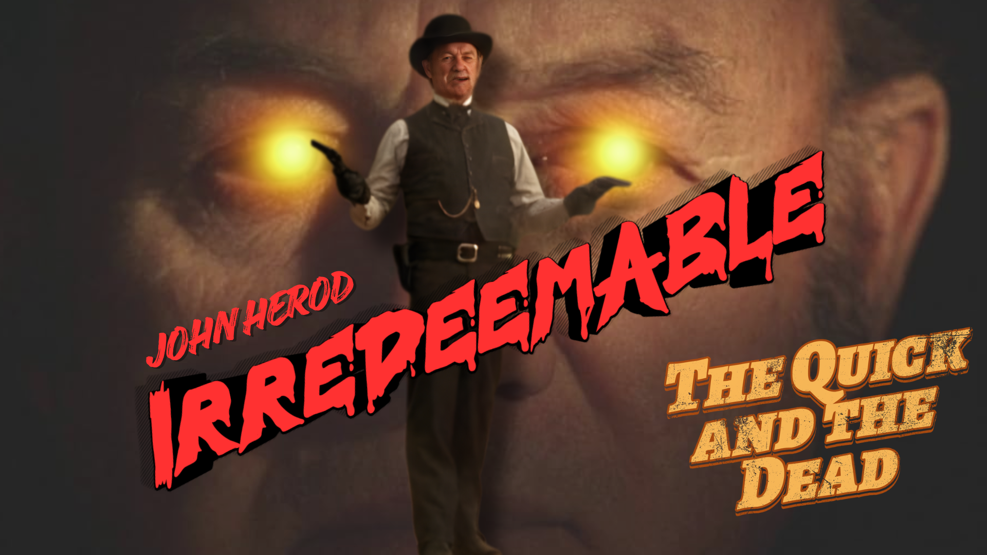 Character Study: John Herod - The Quick and the Dead