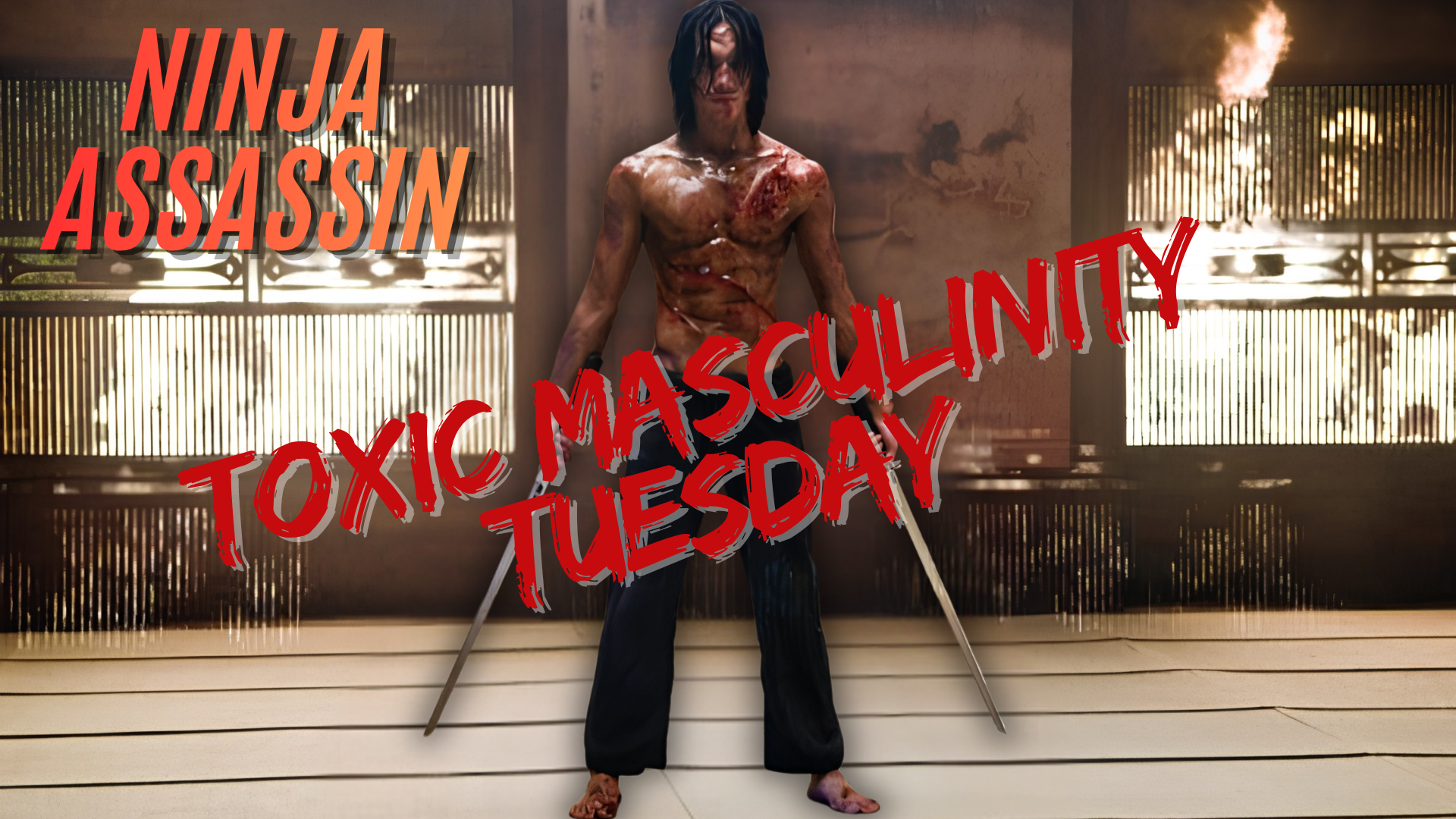Toxic Masculinity Tuesday: Ninja Assassin (2009)