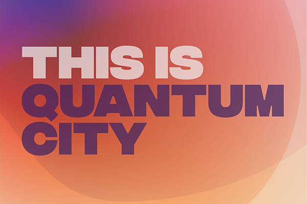 Multi-partner Quantum City outreach initiative relaunches with new vision