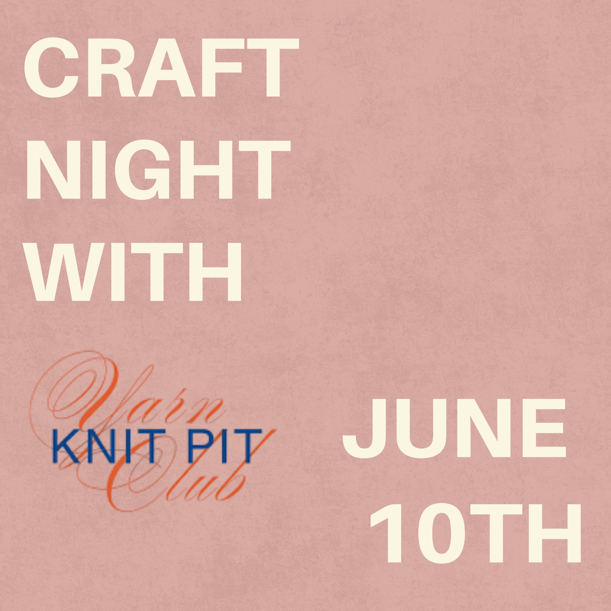 Craft Night with Knit Pit