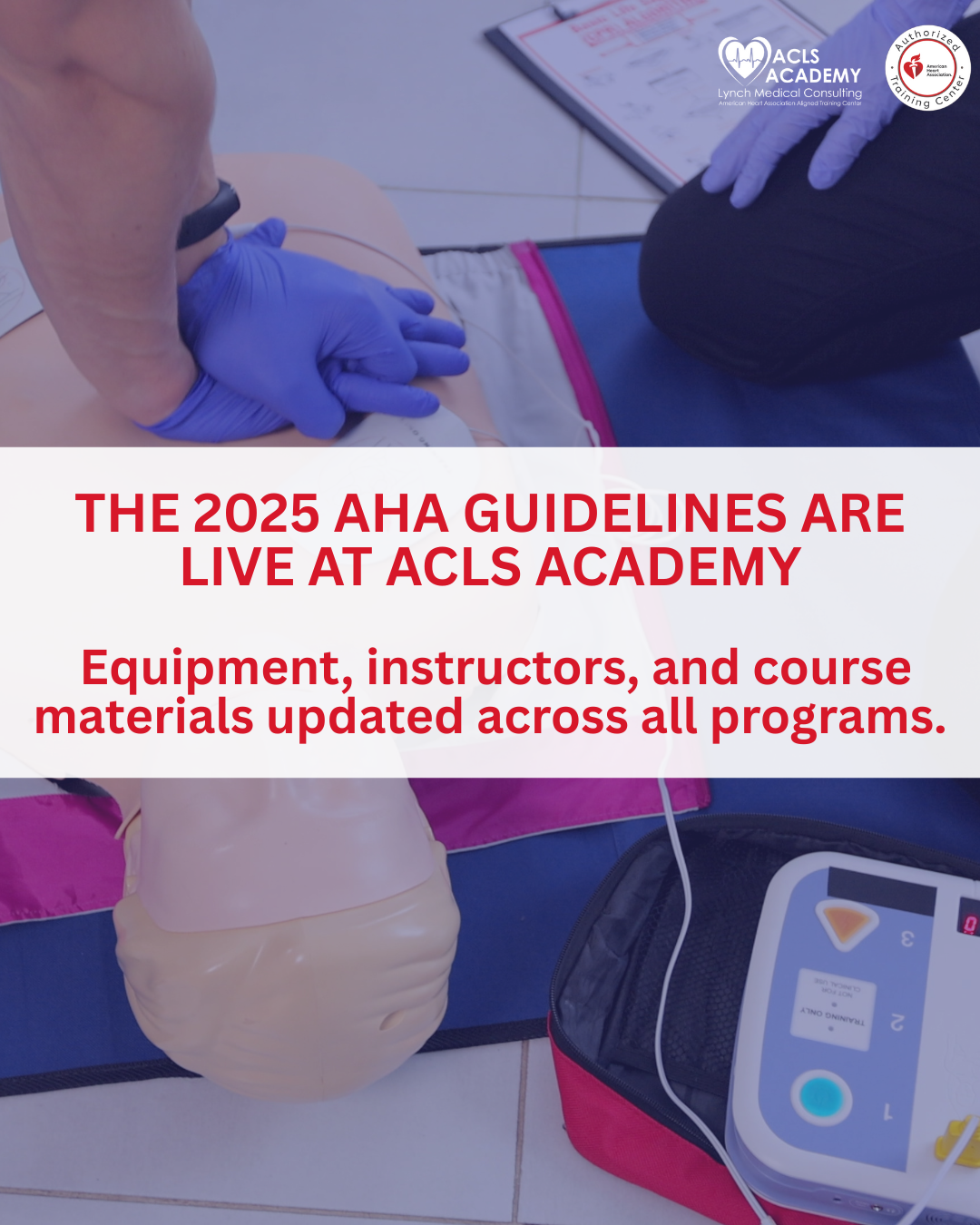 ACLS Academy Is Fully Transitioned to the New 2025 AHA Guidelines — Train on the Latest Standards Today