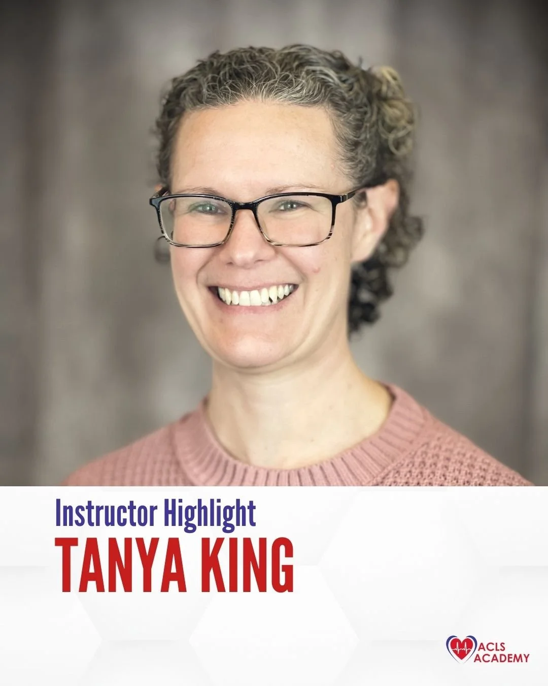 Instructor Spotlight: Tanya King, MSN, RN, CEN