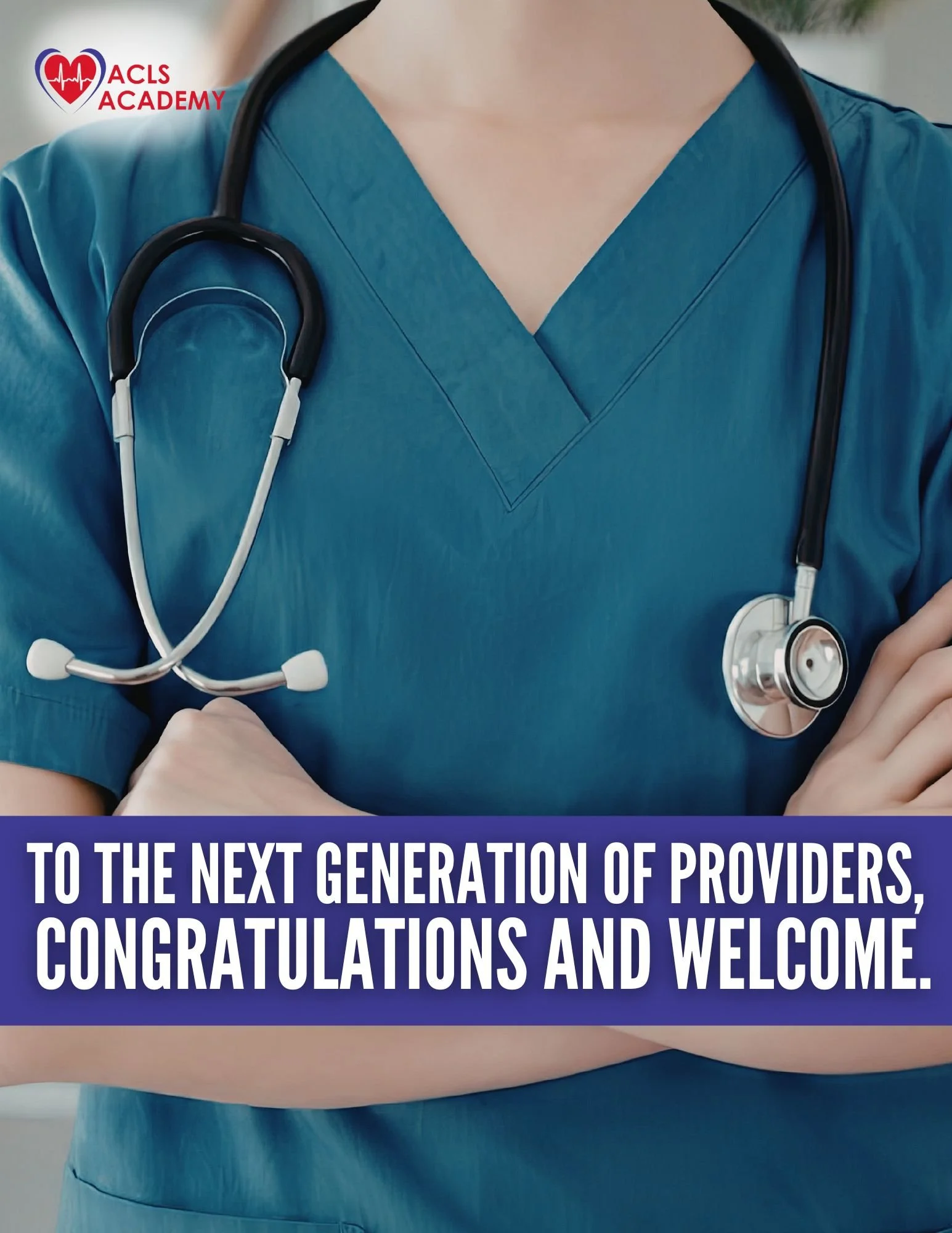Passing the Stethoscope: ACLS Academy Instructors Welcome the Next Generation of Heart Warriors