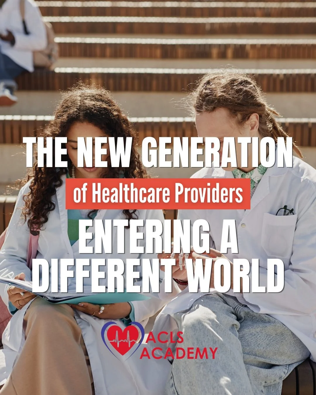 The New Generation of Healthcare Providers Is Entering a Different World