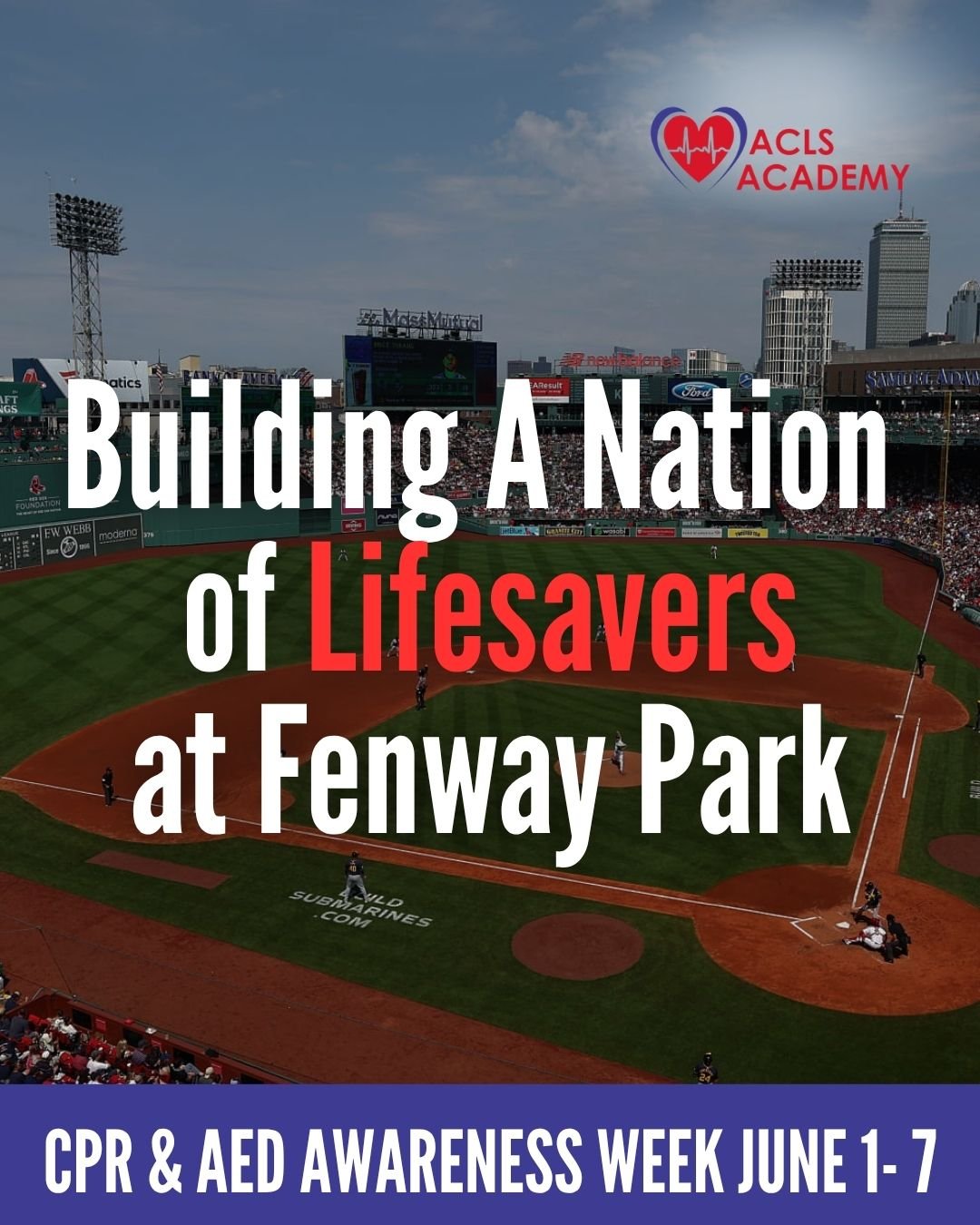 From Classroom to Fenway Park: ACLS Academy Instructors Join the Red Sox in Building a Nation of Lifesavers