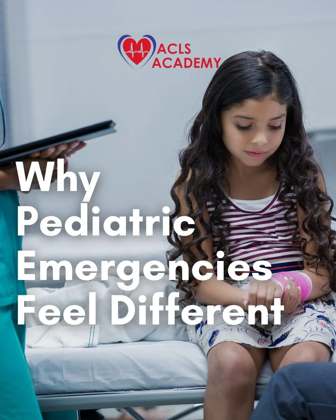 When the Patient Is a Child: Why Pediatric Emergencies Feel Different