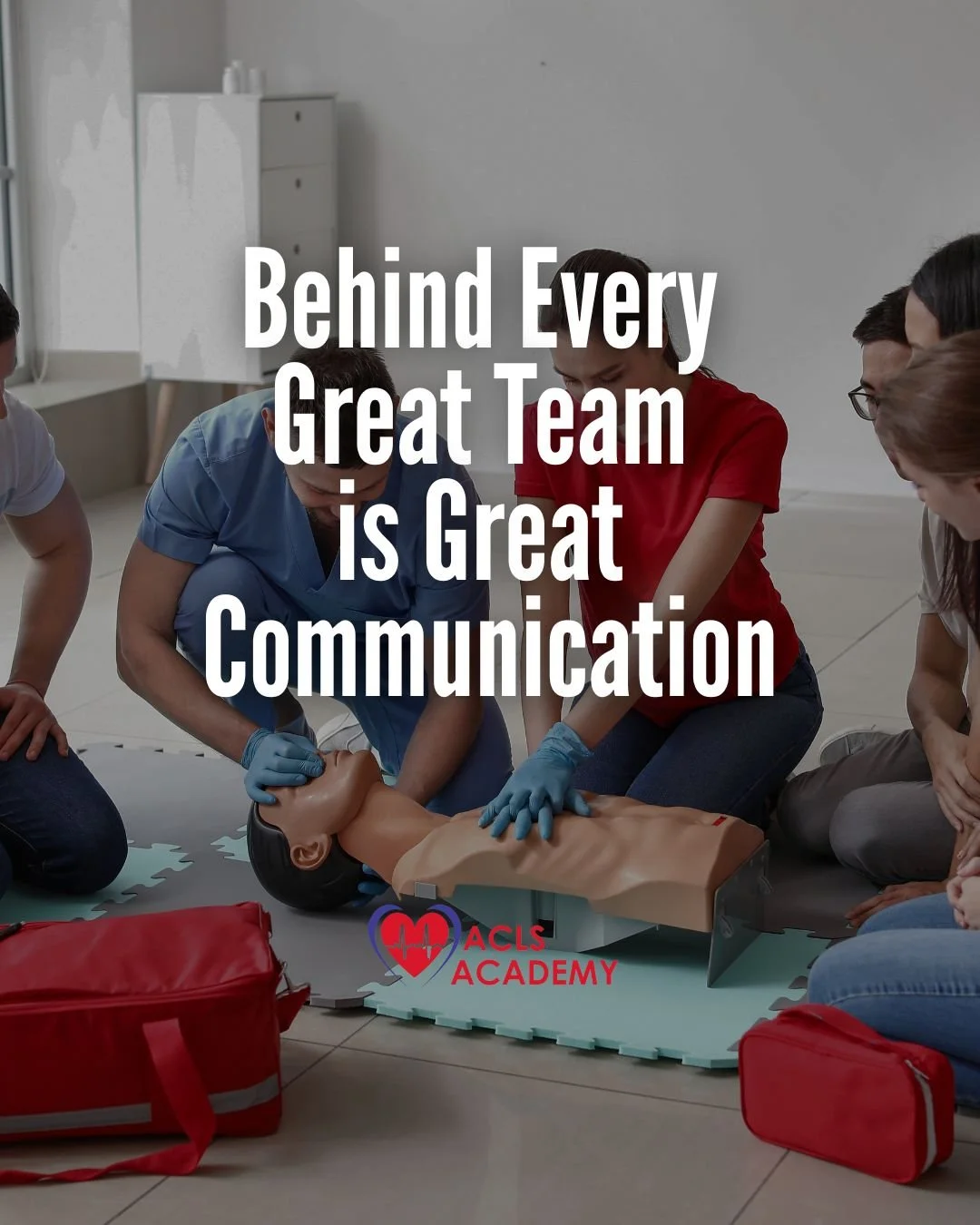 Behind Every Great Resuscitation Team Is Great Communication