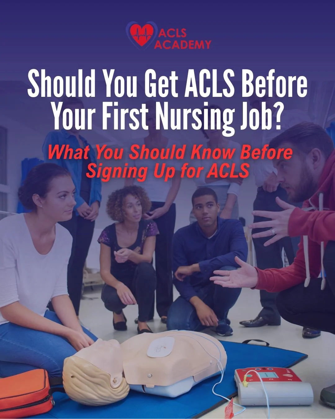Should You Get ACLS Before Your First Nursing Job?