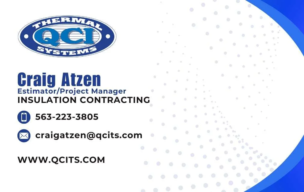 Craig Atzen, Estimator and Project Manager at QCI Thermal Systems serving commercial and industrial mechanical insulation customers.