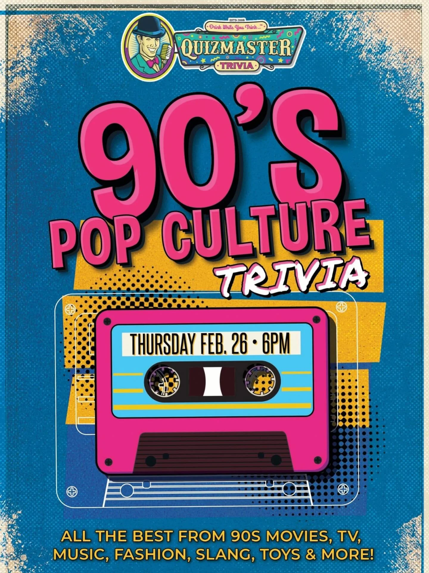 It&rsquo;s 90&rsquo;s Pop Culture Trivia Night and we&rsquo;re diving into everything &mdash; movies, TV, music, fashion, slang, toys and all the random stuff your brain somehow still remembers.

Did you cry watching Titanic?
Still know every word to
