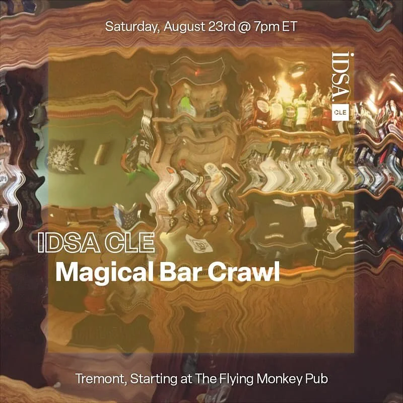 IDSA&rsquo;s Magical Bar Crawl: Tremont 

Join us for a night of **designers, magic, drinks, and good vibes! 🍹✨

🗓 **When:** Saturday, August 23 
🕖 **Time:** 7:00 PM - 10:00 PM 
📍 **Where:** The Flying Monkey Pub, Cleveland, Ohio 

Get ready for 