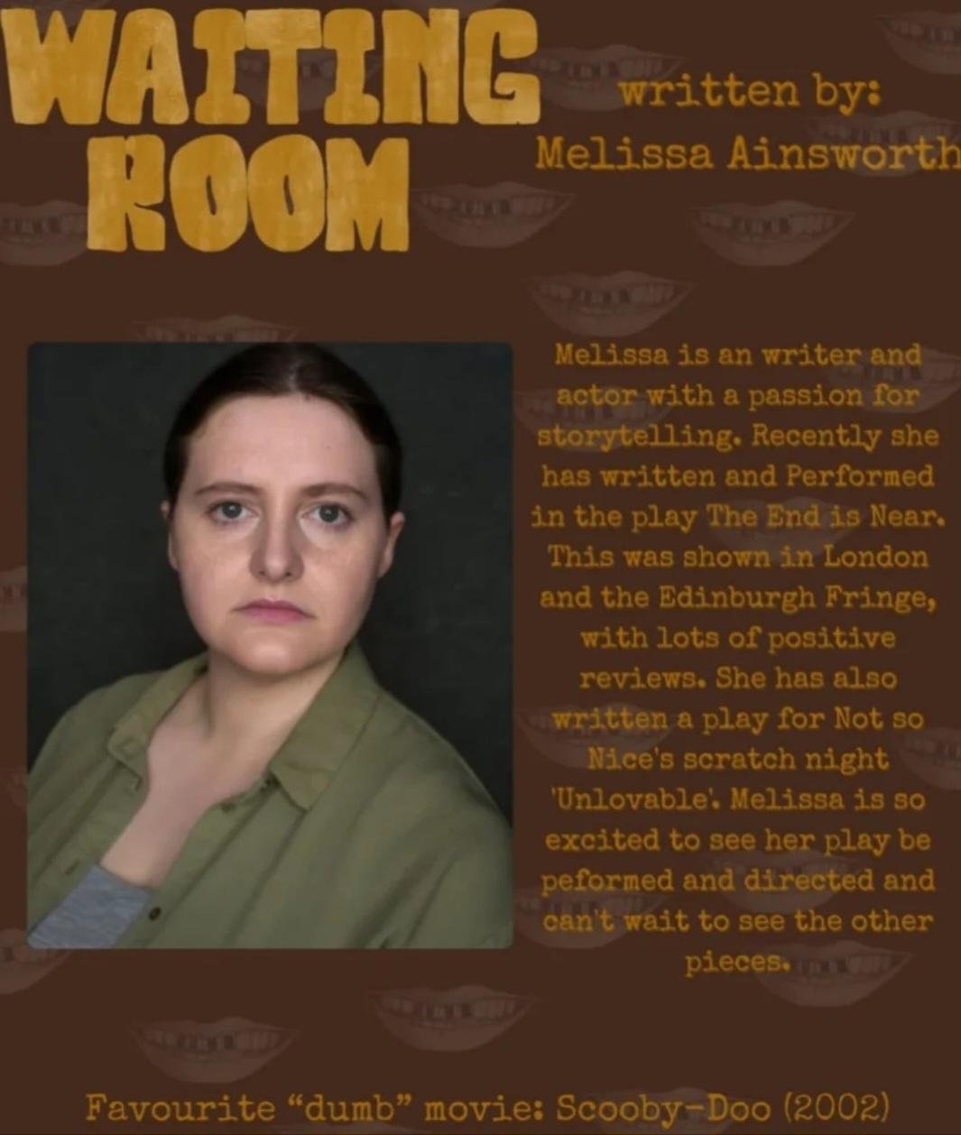 Melissa wrote Waiting Room and this was performed at A Dumb Production Company's scratch night.
