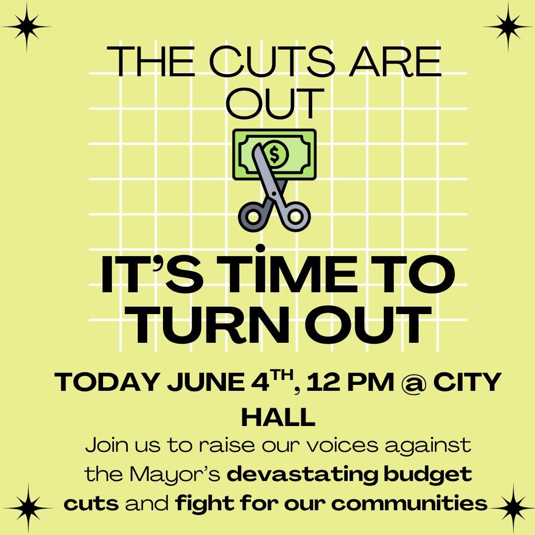 See you TODAY at the City Hall steps to defend our communities and raise our voices in fighting the Mayor's proposed budget cuts!