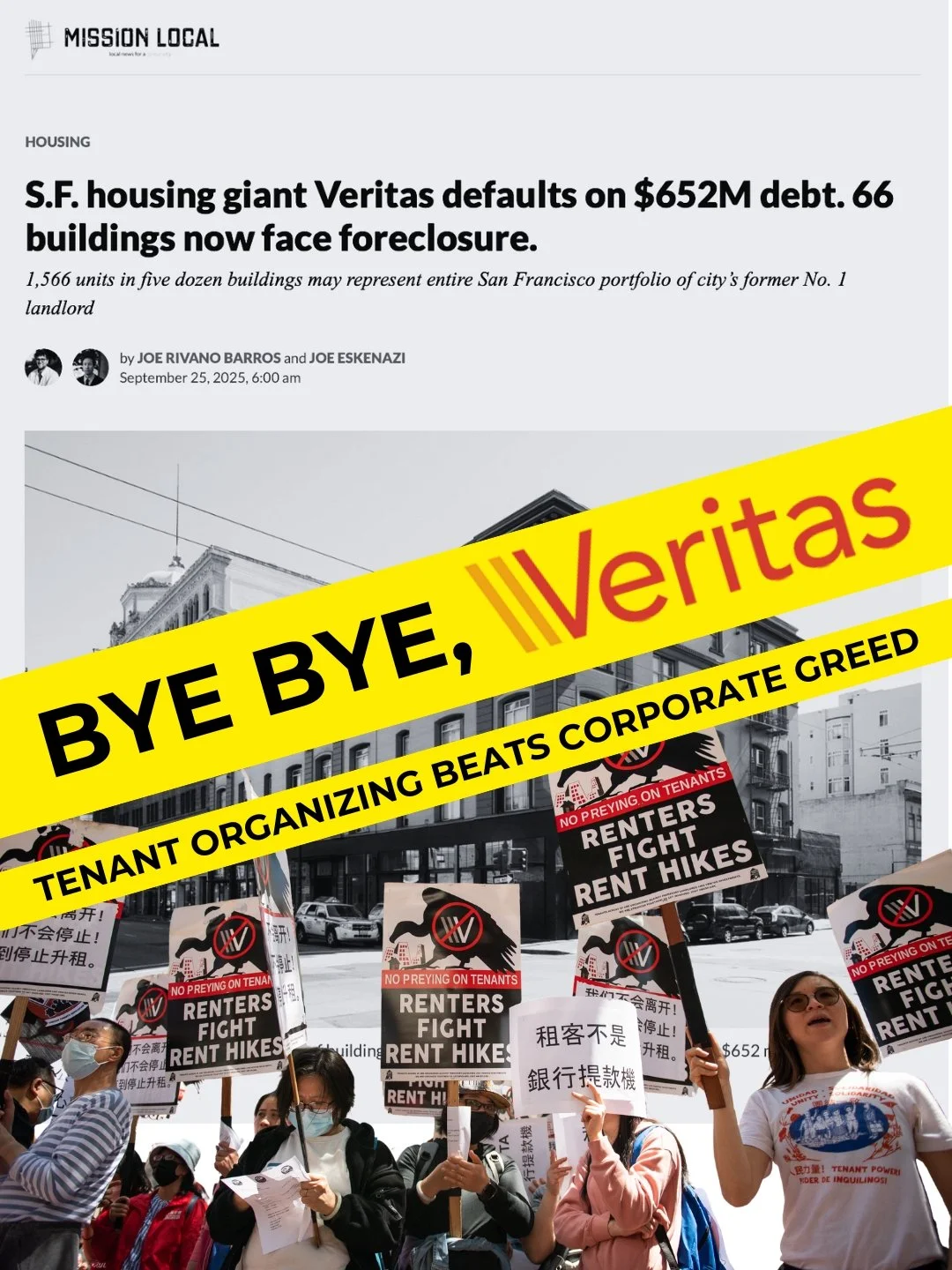 Tenant organizing works! Bye bye, Veritas! 

Last week, what was once SF&rsquo;s largest landlord received the final nail in the coffin. Over the course of 9 years, Veritas tenants organized to fight back against Veritas&rsquo;s bullying, harassment,