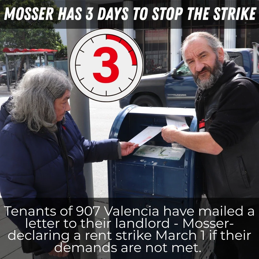 ⏰ THE COUNT IS ON!!! 907 Valencia tenants will begin a rent strike in 3 days if their landlord Mosser does not meet their demands. ⏰
After a fire OVER A YEAR ago, residents still wait for repairs and written confirmation that they will retain a right
