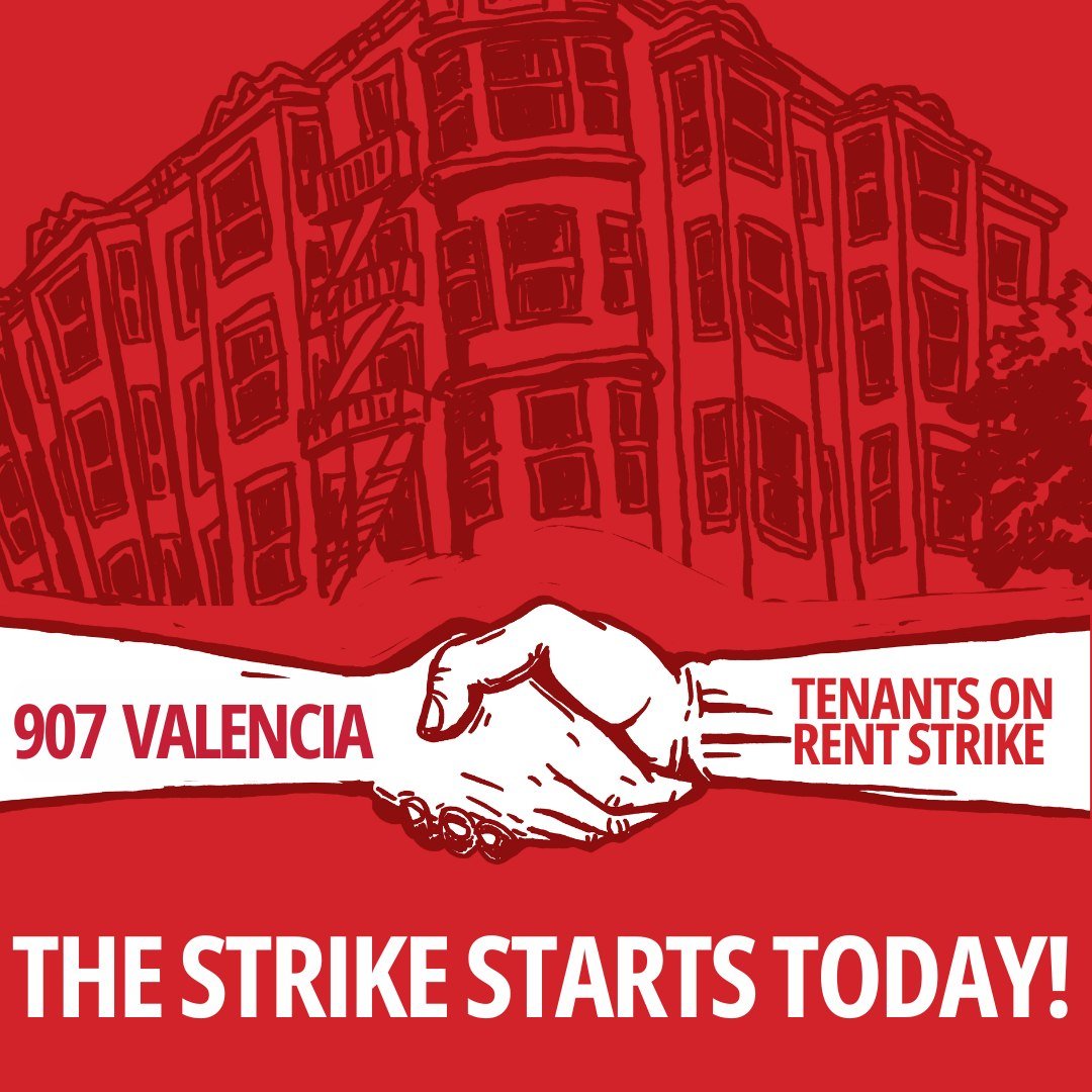 Today marks DAY 1 of the rent strike at 907 Valencia! Support the tenants at bit.ly/907