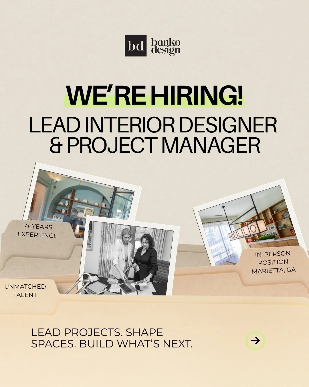 We&rsquo;re hiring 👀

Looking for a Lead Interior Designer &amp; Project Manager to join our team in Marietta, GA.
 
7+ years experience. Leading projects from concept through completion. Managing timelines, budgets, and teams while working closely 