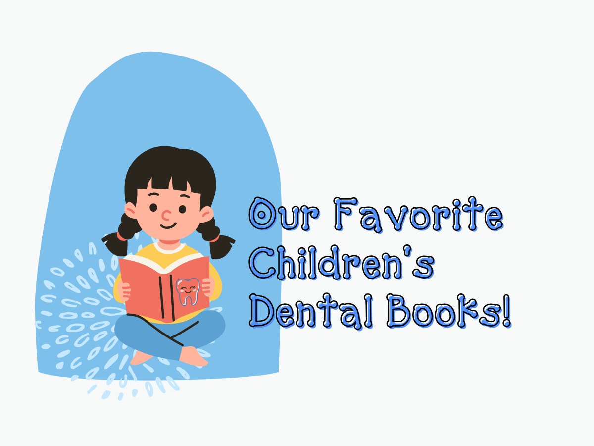 Our Favorite Children's Dental Books!
