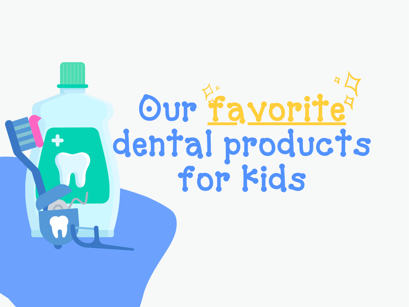Top Dental Products We Love