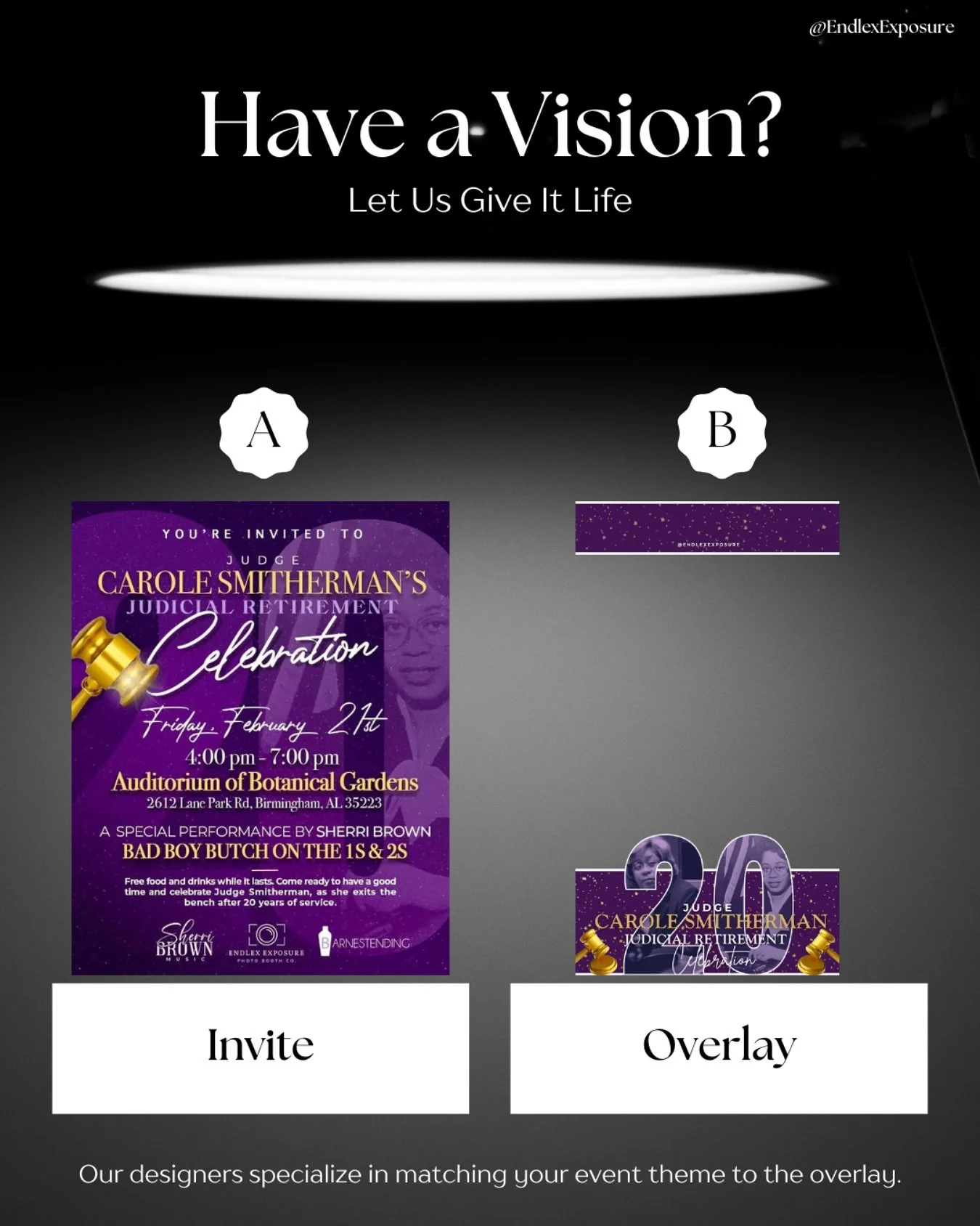 From sleek and simple to bold and extravagant, we&rsquo;ve got you covered! Choose from a wide range of custom overlay styles to match your event vibe. Let&rsquo;s create something unforgettable together!
